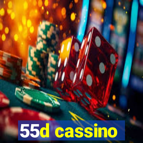 55d cassino